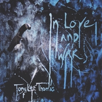 TONY LEE THOMAS: In Love And War