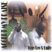 TONY LEE AND UNITY: Accept My Praise
