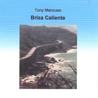 Tony Mancuso : Briza Caliente