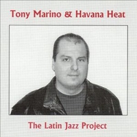 Tony Marino : The Latin Jazz Project