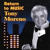 TONY MORENO: I Return To Music