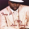TONY P: My Love Song's