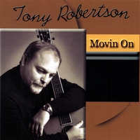 Tony Robertson : Movin On