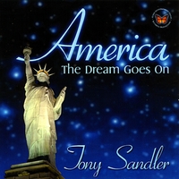 Tony Sandler : America, the Dream Goes On
