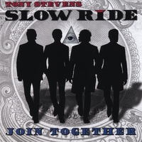 Tony Stevens SLOW RiDE : Join Together