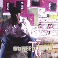 TONY 'T76' WHITE: Street Love