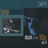 TONY TEDESCHI: Stuck in the '60s, Vol. II