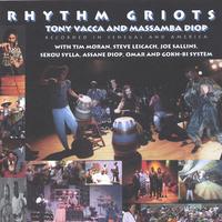 TONY VACCA AND MASSAMBA DIOP: Rhythm Griots