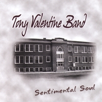 Tony Valentine Band : Sentimental Soul