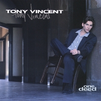 Tony Vincent : One Deed