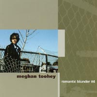 Meghan Toohey : Romantic Blunder #4
