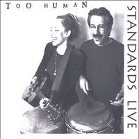 TOO HUMAN: Standards Live