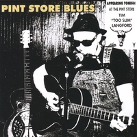 Tim Too Slim Langford : Pint Store Blues