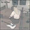 TOO TALL TOM: Steel Cowboys