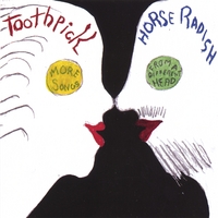BARBARA TOOTHPICK & ALAN HORSERADISH: More Maine Songs From A Different Head