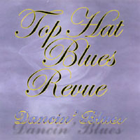 TOP HAT BLUES REVUE: Dancin' Blues