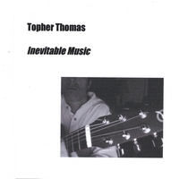 Topher Thomas : Inevitable Music