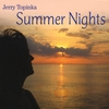 Jerry Topinka: Summer Nights