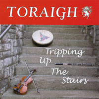Toraigh : Tripping Up The Stairs
