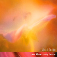 Isaiah Toran : Another Way Home