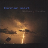 Torman Maxt : The Problem of Pain: Part 1