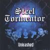 STEEL TORMENTOR: Unleashed
