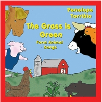 Penelope Torribio : The Grass is Green, a farm animal CD