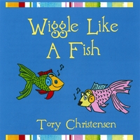 Tory Christensen : Wiggle Like a Fish