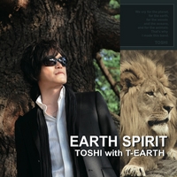 TOSHI with T-EARTH : Earth Spirit