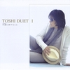 TOSHI: Toshi Duet 1 -Eien Ni Tabisuru Koto
