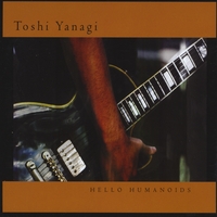 Toshi Yanagi : Hello Humanoids