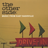 Various Artists : The Other Side: Music from East Nashville