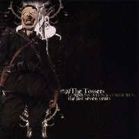 The Tossers : Communication & Conviction: The Last Seven Years