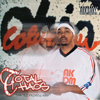 TOTAL CHAOS: Tha Old Fashion Way