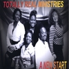 TOTALLY REAL MINISTRIES: A New Start