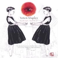Totem Maples : Trip to the Sun (Revised)