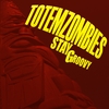 TOTEMZOMBIES: Stay Groovy