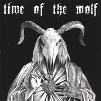Time of the Wolf : Time of the Wolf