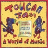 TOUCAN JAM: A World of Music