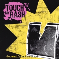 Touch My Rash : Doomed From The Start