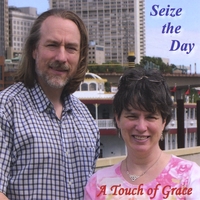A Touch of Grace : Seize the Day
