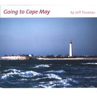 Jeff Touzeau : Going to Cape May