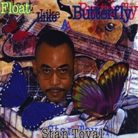 Stan Toval : Float Like A Butterfly