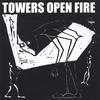 TOWERS OPEN FIRE: s/t