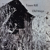Town Rill: Old Ways