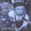TOM PACHECO: The Long Walk