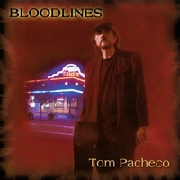 Tom Pacheco : Bloodlines