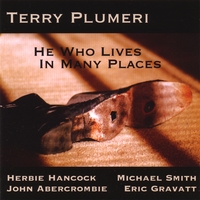 TERRY PLUMERI: He Who Lives In Many Places