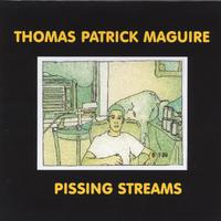 Thomas Patrick Maguire : Pissing Streams