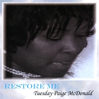 TUESDAY PAIGE MCDONALD: Restore Me